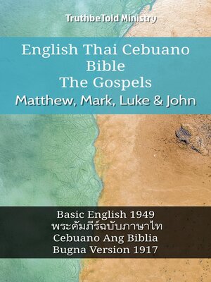 cover image of English Thai Cebuano Bible--The Gospels--Matthew, Mark, Luke & John